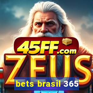 bets brasil 365